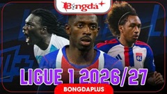 Lịch thi đấu Ligue 1 2026/27 mới nhất (Đầy đủ 34 vòng)